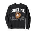 Baseball Sideline Social Club Sweatshirt - Casual Everyday Wear Men Women - T-Shirt, Sweatshirt, Hoodie