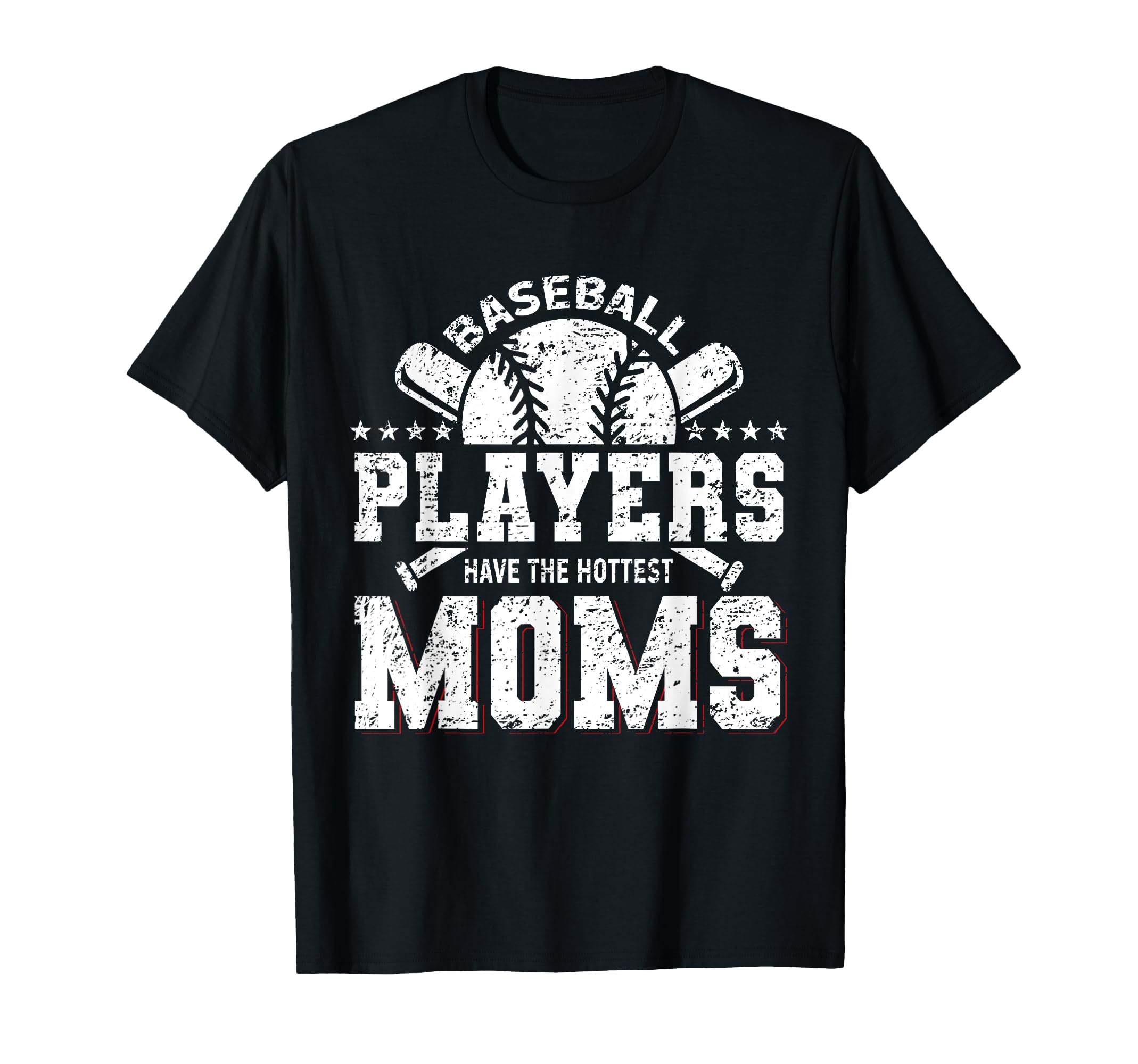 Baseball Players Have Hottest Moms T-Shirt - Aesthetic Graphic Unisex - T-Shirt, Sweatshirt, Hoodie