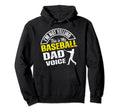 Im Not Yelling This Is My Baseball Dad Hoodie - Novelty Apparel Unisex - T-Shirt, Sweatshirt, Hoodie