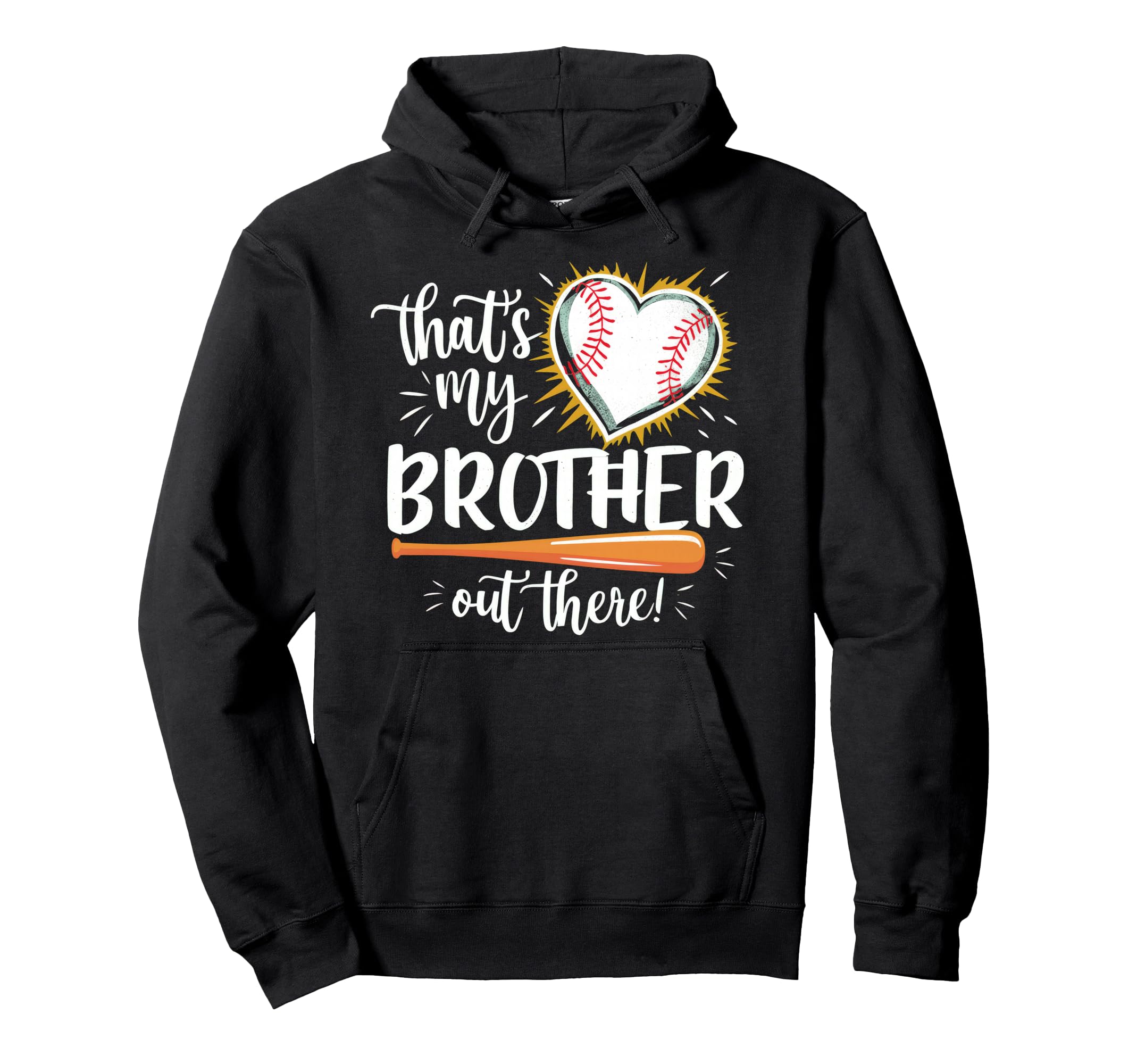 Thats My Brother Out There Baseball Hoodie - Fun Novelty Design for Adults - T-Shirt, Sweatshirt, Hoodie