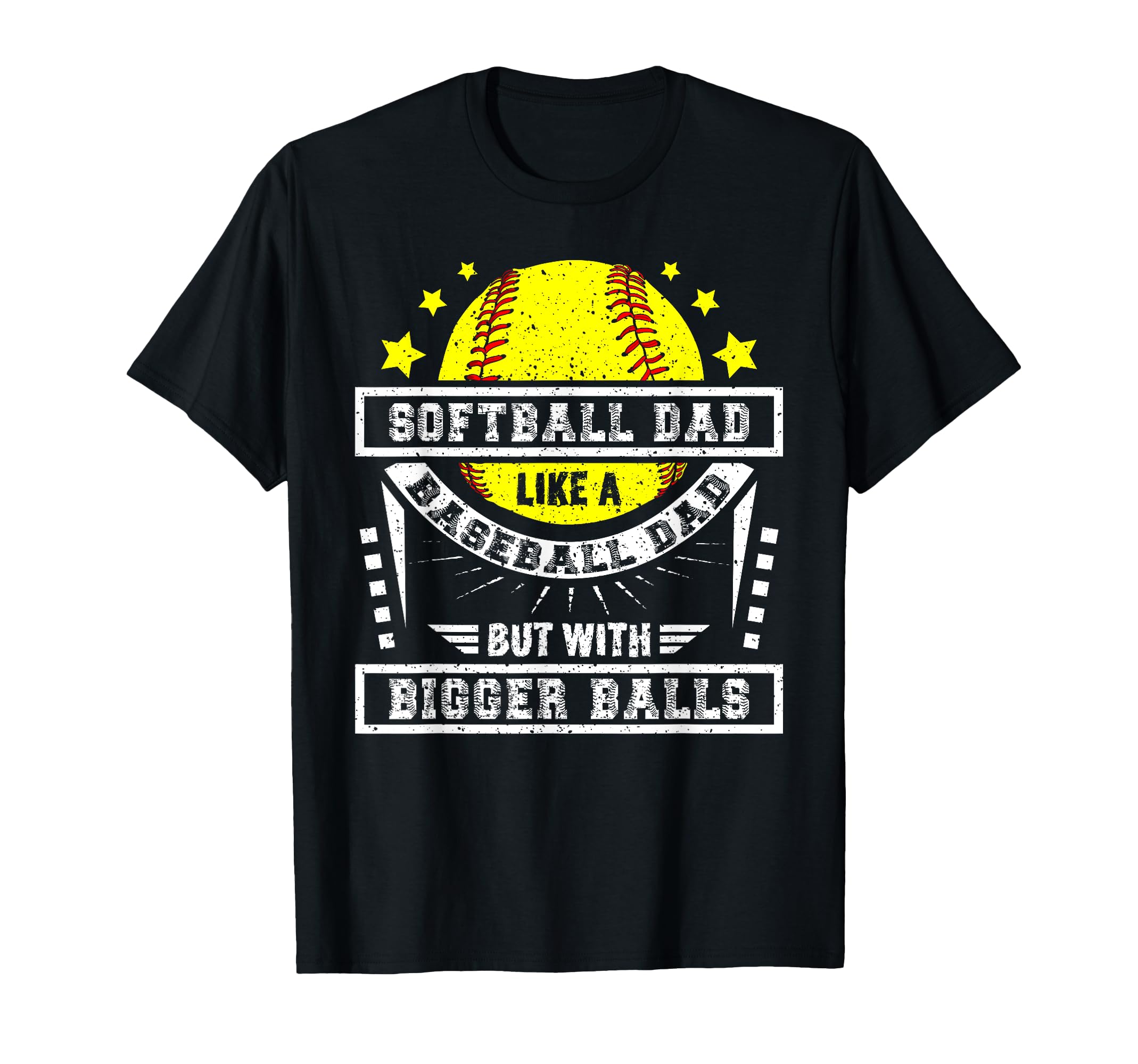 Softball Dad Like Baseball Dad Bigger T-Shirt - Streetwear Style Unisex - T-Shirt, Sweatshirt, Hoodie