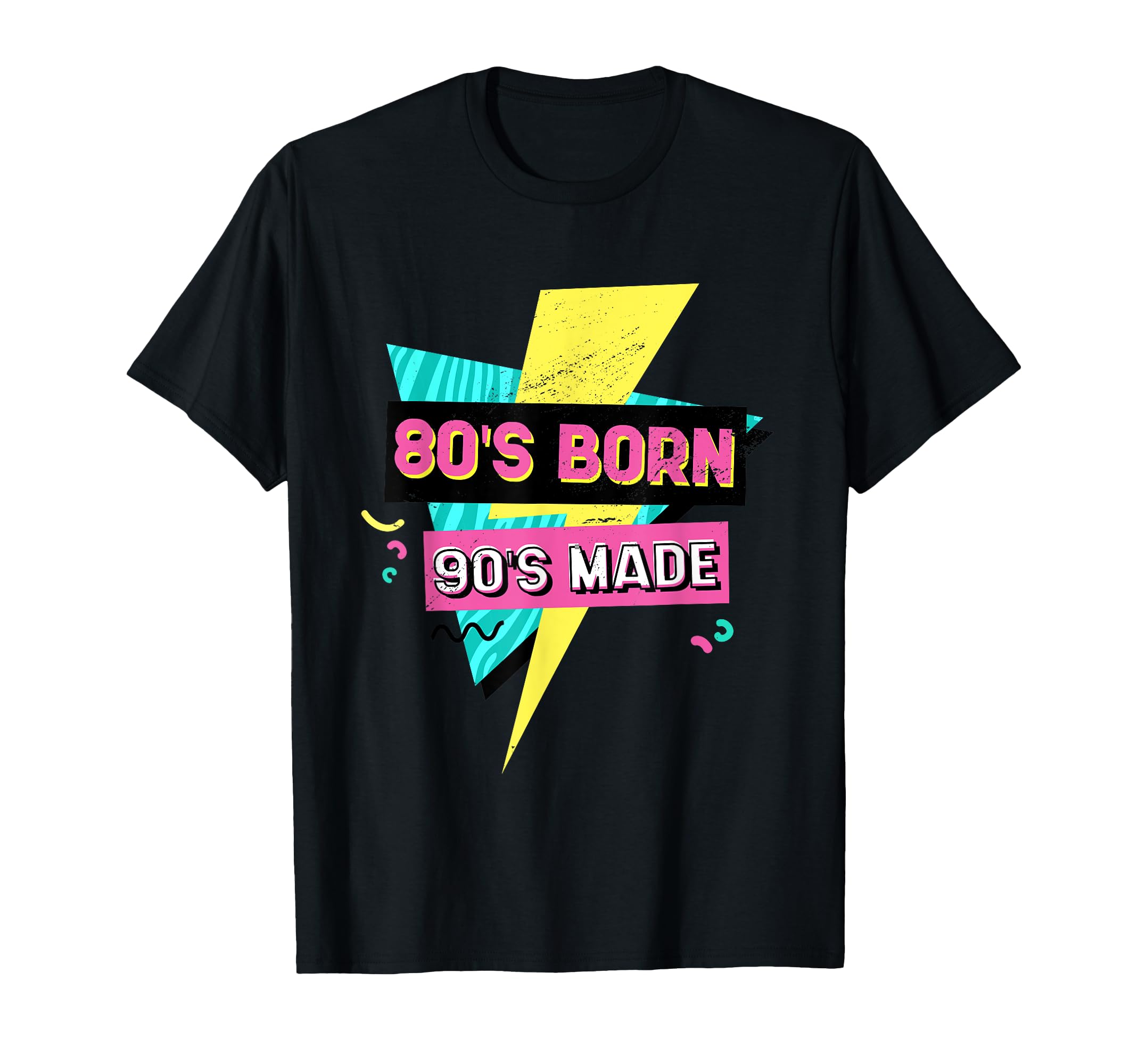 Born 80S Raised 90S 80S 90S Made T-Shirt - Minimalist Print Unisex - T-Shirt, Sweatshirt, Hoodie