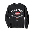 David Price Lovin Valentines Day Sweatshirt - Minimalist Print for Adults - T-Shirt, Sweatshirt, Hoodie