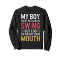 My Might Not Always Swing Baseball Sweatshirt - Trendy Graphic for Adults - T-Shirt, Sweatshirt, Hoodie