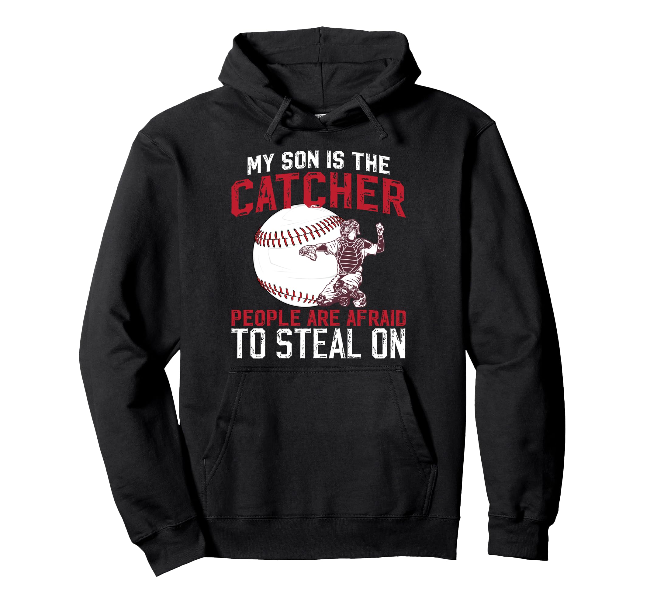 My Son Is Baseball Catcher Dad Baseball Hoodie - Graphic Print Men Women - T-Shirt, Sweatshirt, Hoodie