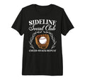 Sideline Social Club Baseball Mom T-Shirt - Graphic Print Men Women - T-Shirt, Sweatshirt, Hoodie