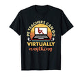 Pe Teachers Can Do Virtually Anything T-Shirt - Unique Graphic for Adults - T-Shirt, Sweatshirt, Hoodie