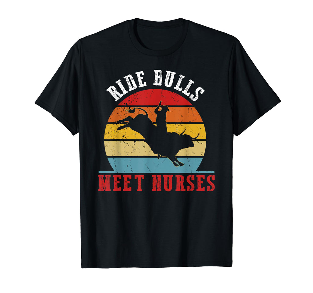 Funny Bull Riding Cowboy Nurse T-Shirt - Fun Novelty Design for Adults - T-Shirt, Sweatshirt, Hoodie