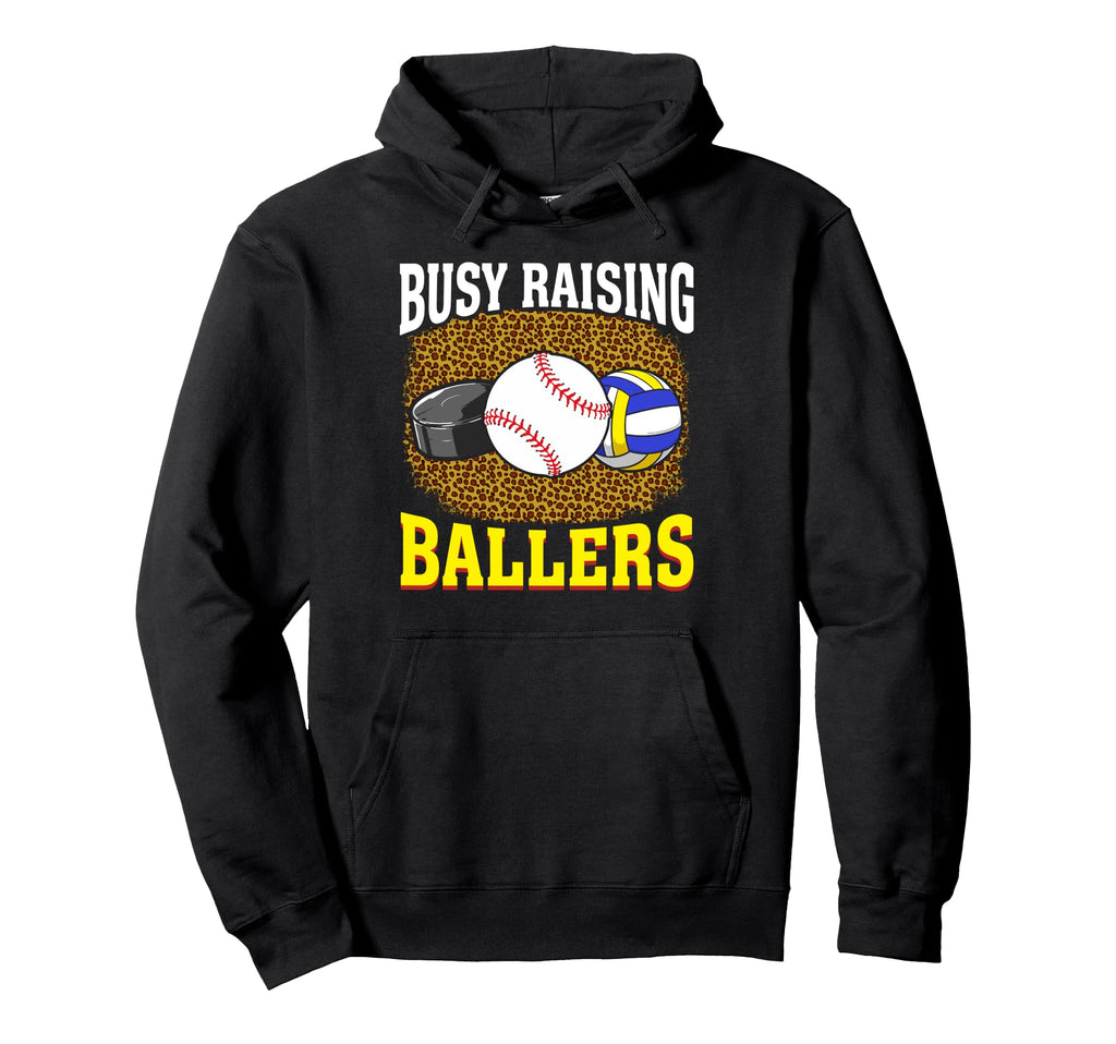 Busy Raising Ballers Baseball Hockey Hoodie - Trendy Graphic Unisex - T-Shirt, Sweatshirt, Hoodie