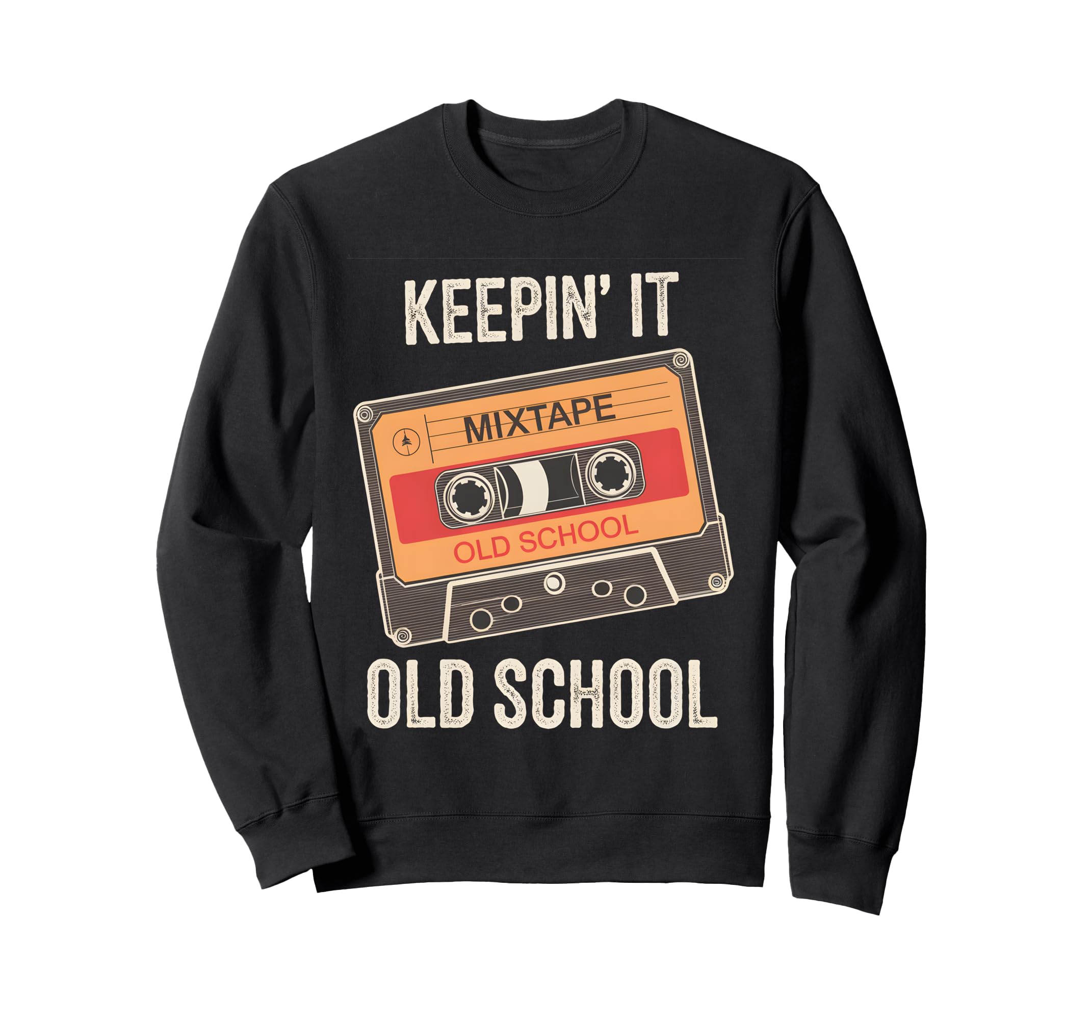 Old School Hip Hop 80S 90S Cassette Sweatshirt - Fun Novelty Design Unisex - T-Shirt, Sweatshirt, Hoodie