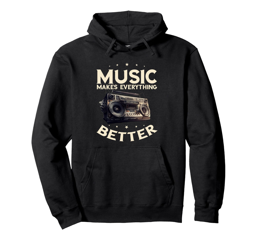 Boombox Oldschool Music Makes Everything Hoodie - Unique Graphic Unisex - T-Shirt, Sweatshirt, Hoodie