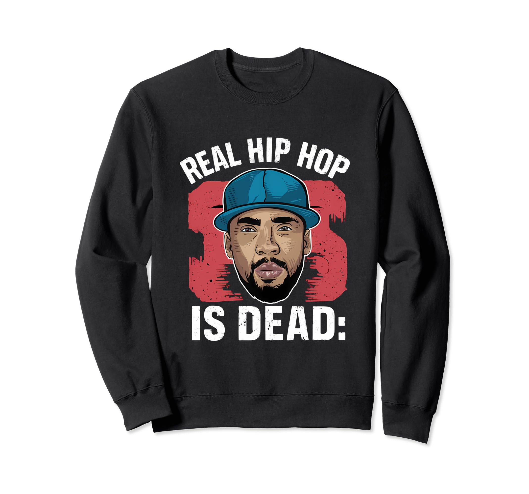 Real Hip Hop Is Dead Og Old School Sweatshirt - Graphic Print Men Women - T-Shirt, Sweatshirt, Hoodie
