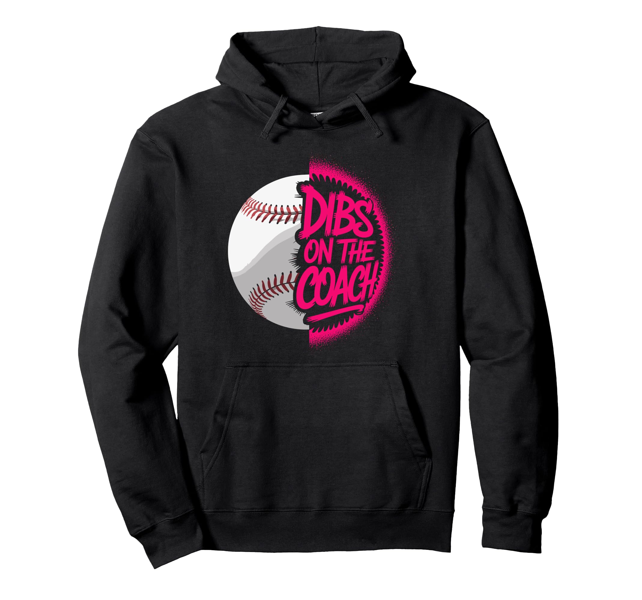 Dibs Coach Baseball Player And Baseball Hoodie - Unique Graphic for Adults - T-Shirt, Sweatshirt, Hoodie