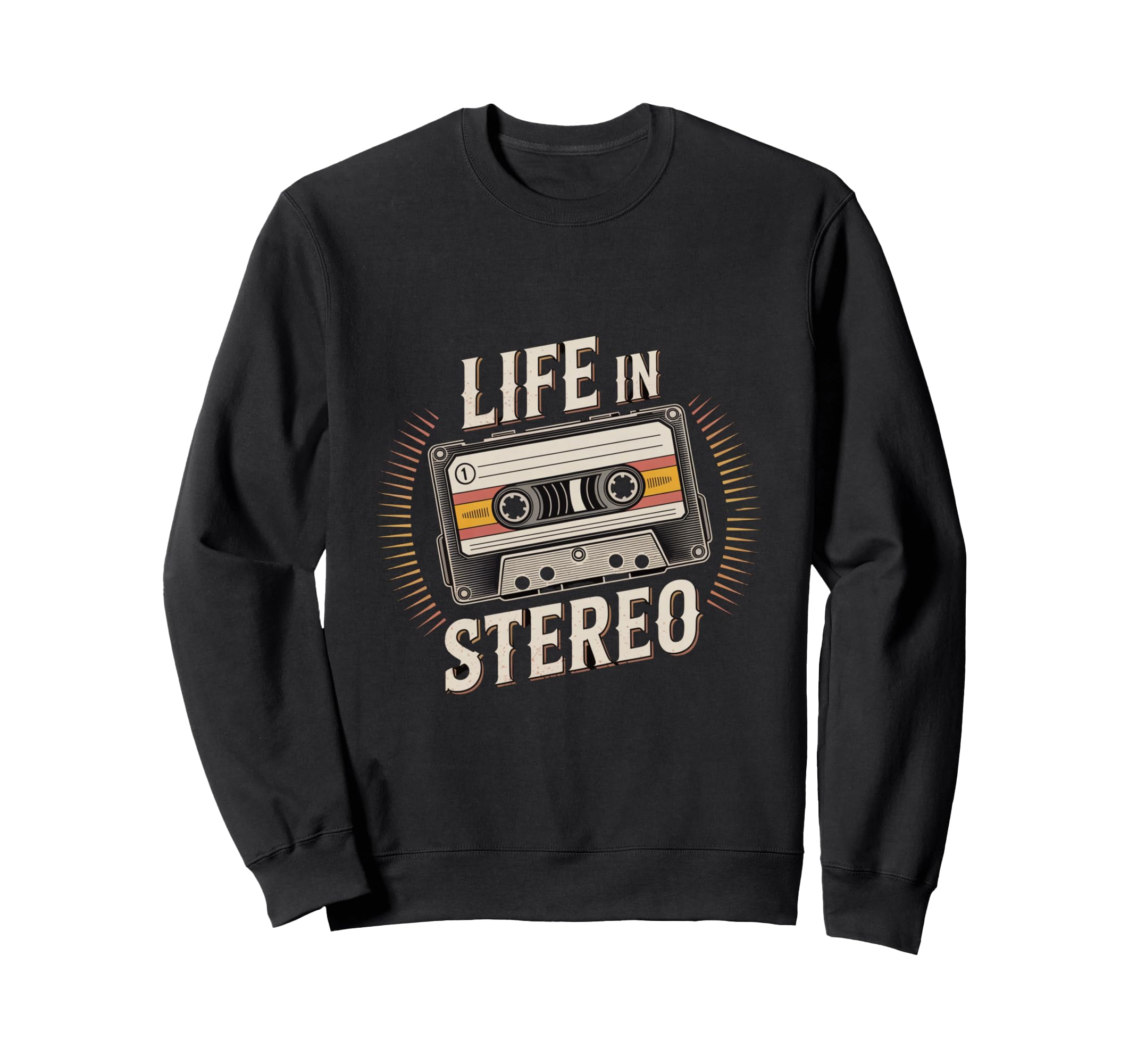 Life Stereo Cassette Tape Music Sweatshirt - Unique Graphic Unisex - T-Shirt, Sweatshirt, Hoodie