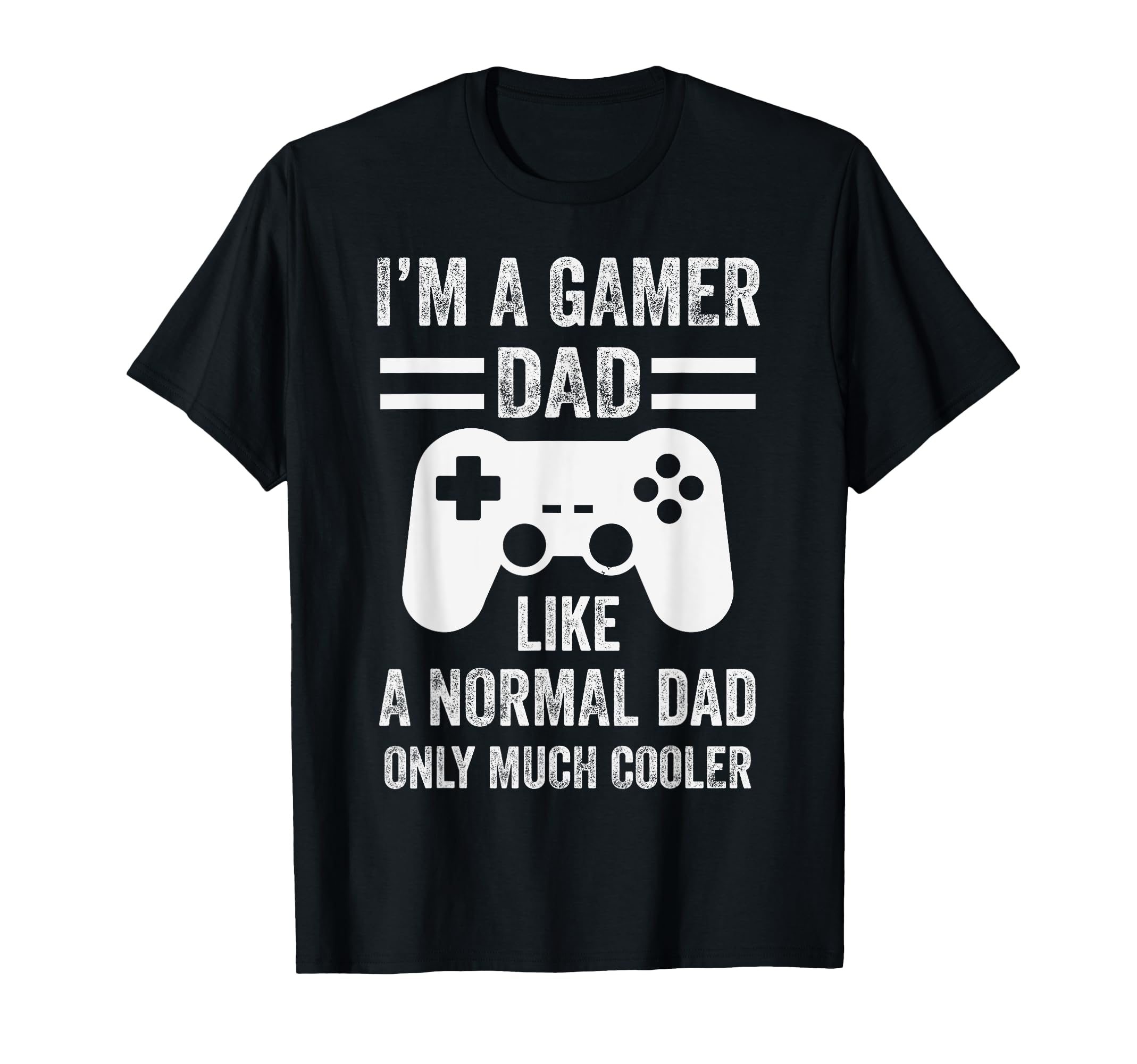 Gamer Dad Funny Video Gaming Daddy Fathers T-Shirt - Unique Graphic Unisex - T-Shirt, Sweatshirt, Hoodie