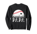 Baseball Papa Gifts Fathers Day Sweatshirt - Fun Novelty Design for Adults - T-Shirt, Sweatshirt, Hoodie