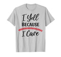 I Yell Because I Care Baseball Mom T-Shirt - Unique Graphic for Adults - T-Shirt, Sweatshirt, Hoodie
