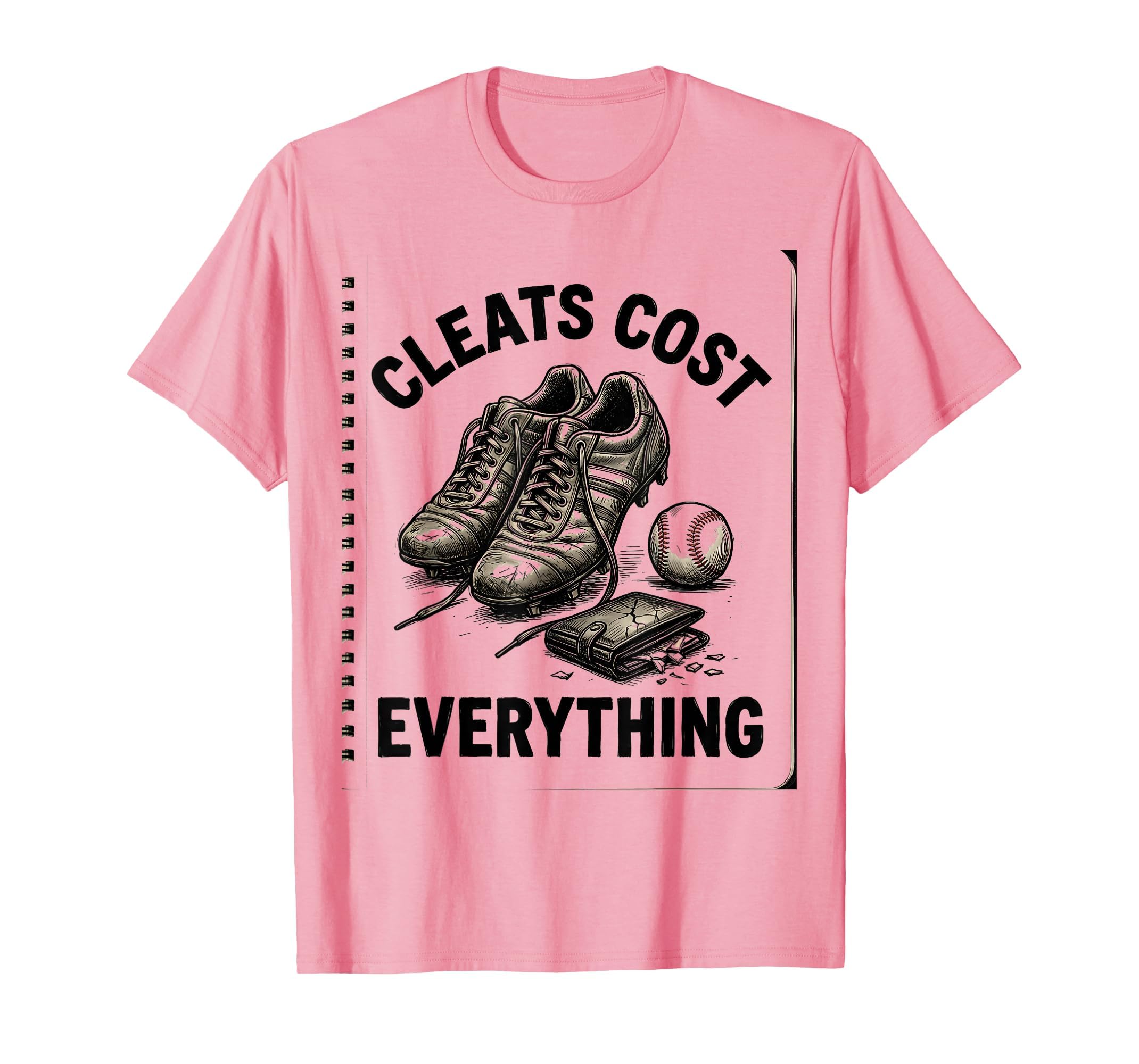 Cleats Cost Everything Baseball Mom T-Shirt - Trendy Graphic for Adults - T-Shirt, Sweatshirt, Hoodie