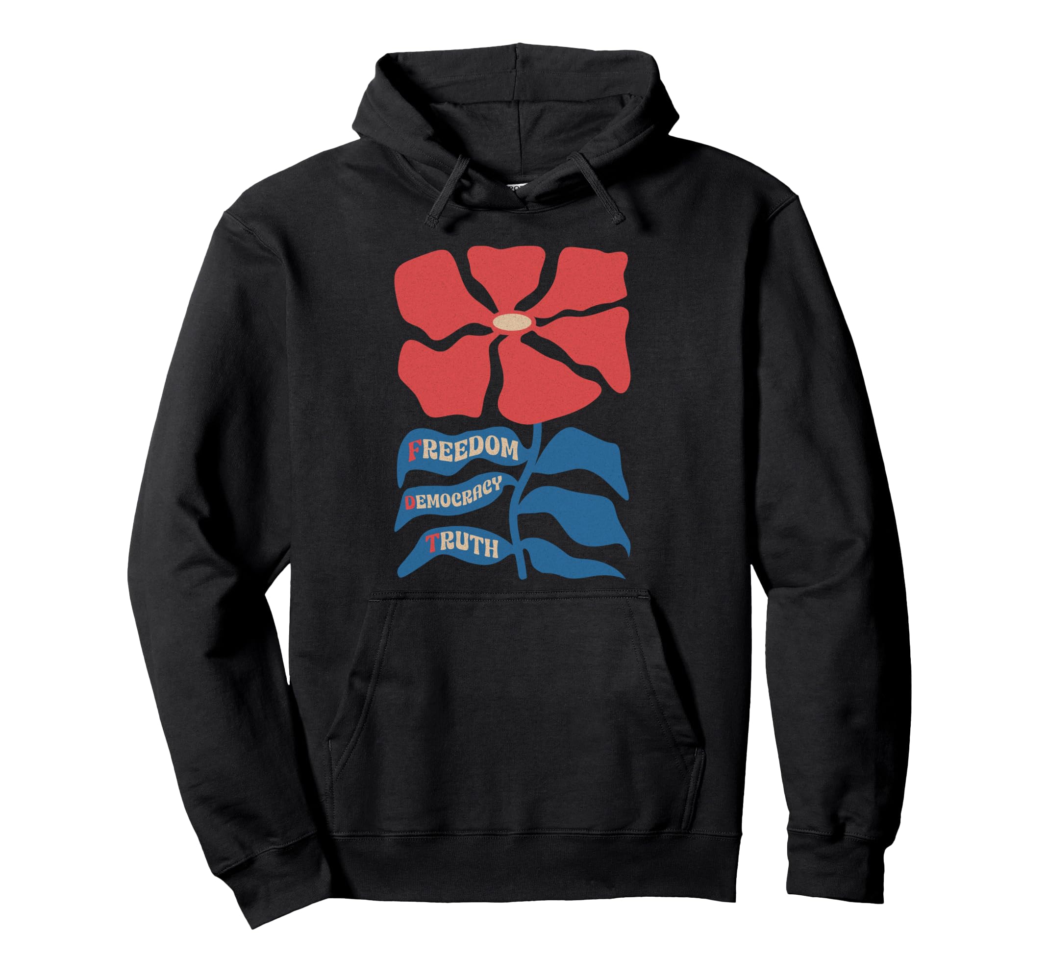 Freedom Democracy Truth Boho Floral Hoodie - Graphic Print Men Women - T-Shirt, Sweatshirt, Hoodie