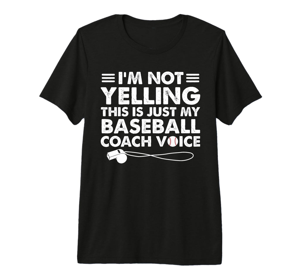 Im Not Yelling This Is Just My Baseball T-Shirt - Graphic Print Men Women - T-Shirt, Sweatshirt, Hoodie
