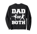 Dad Both Ballet Baseball Funny Sweatshirt - Trendy Graphic for Adults - T-Shirt, Sweatshirt, Hoodie