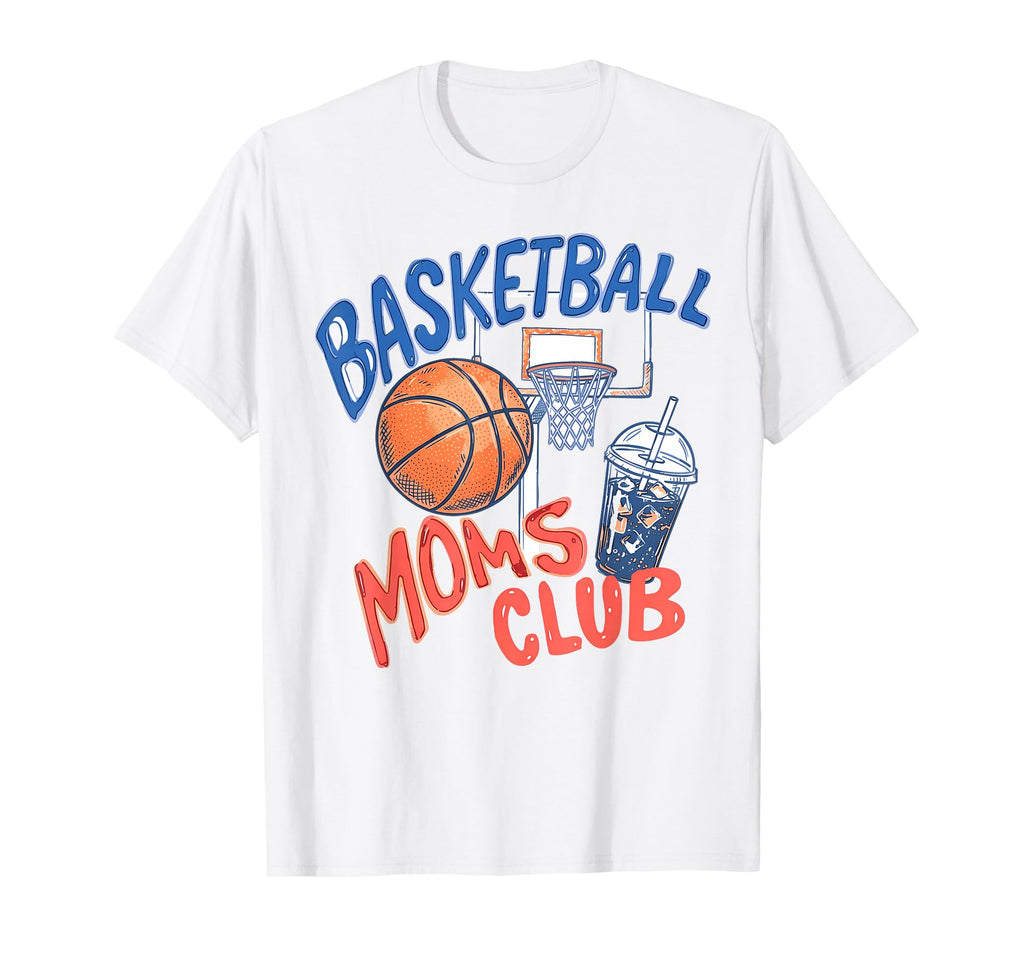 Basketball Moms Club Trendy Game Day T-Shirt - Novelty Apparel Men Women - T-Shirt, Sweatshirt, Hoodie