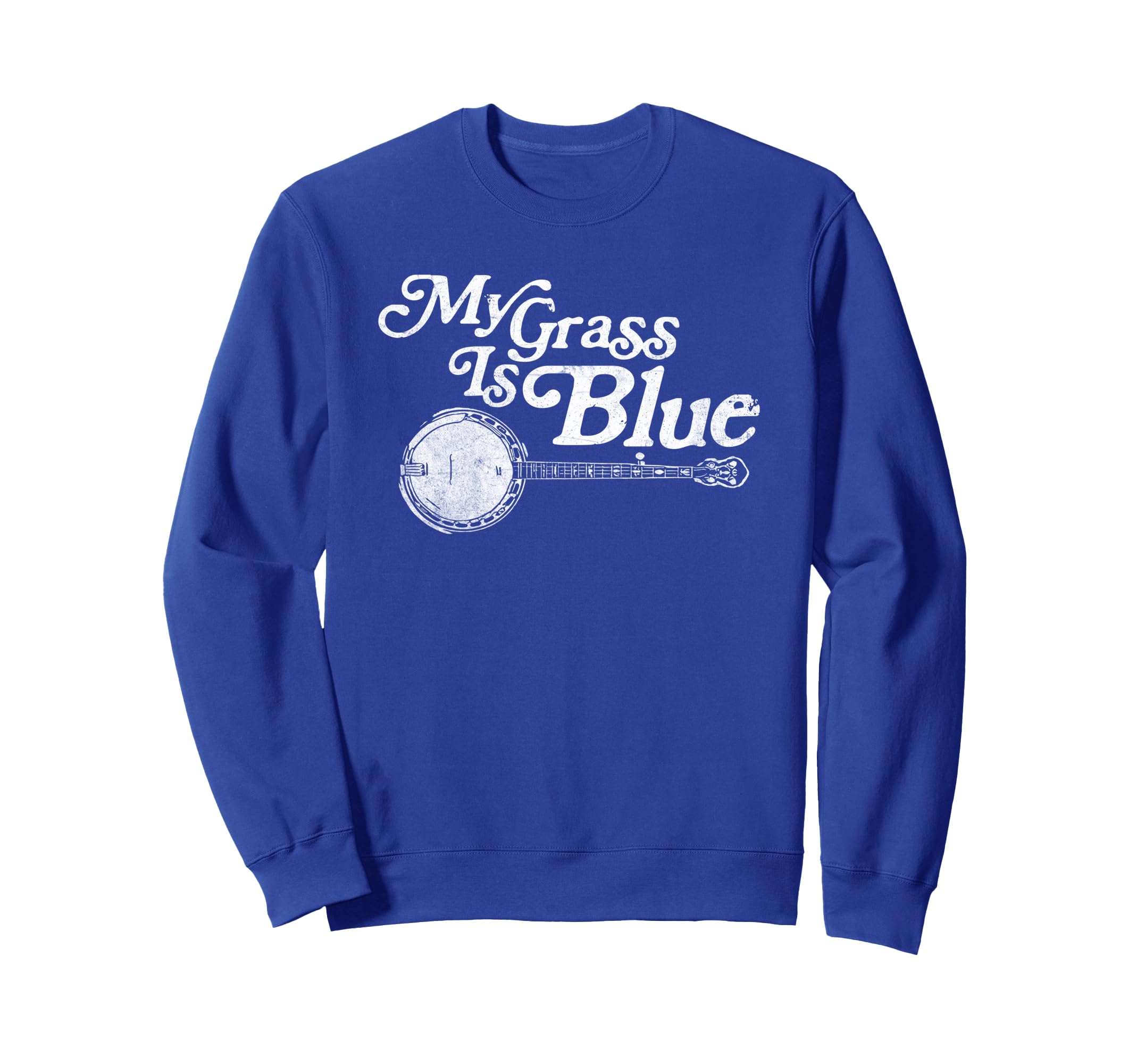 My Grass Is Blue Banjo Sweatshirt - Casual Everyday Wear for Adults - T-Shirt, Sweatshirt, Hoodie