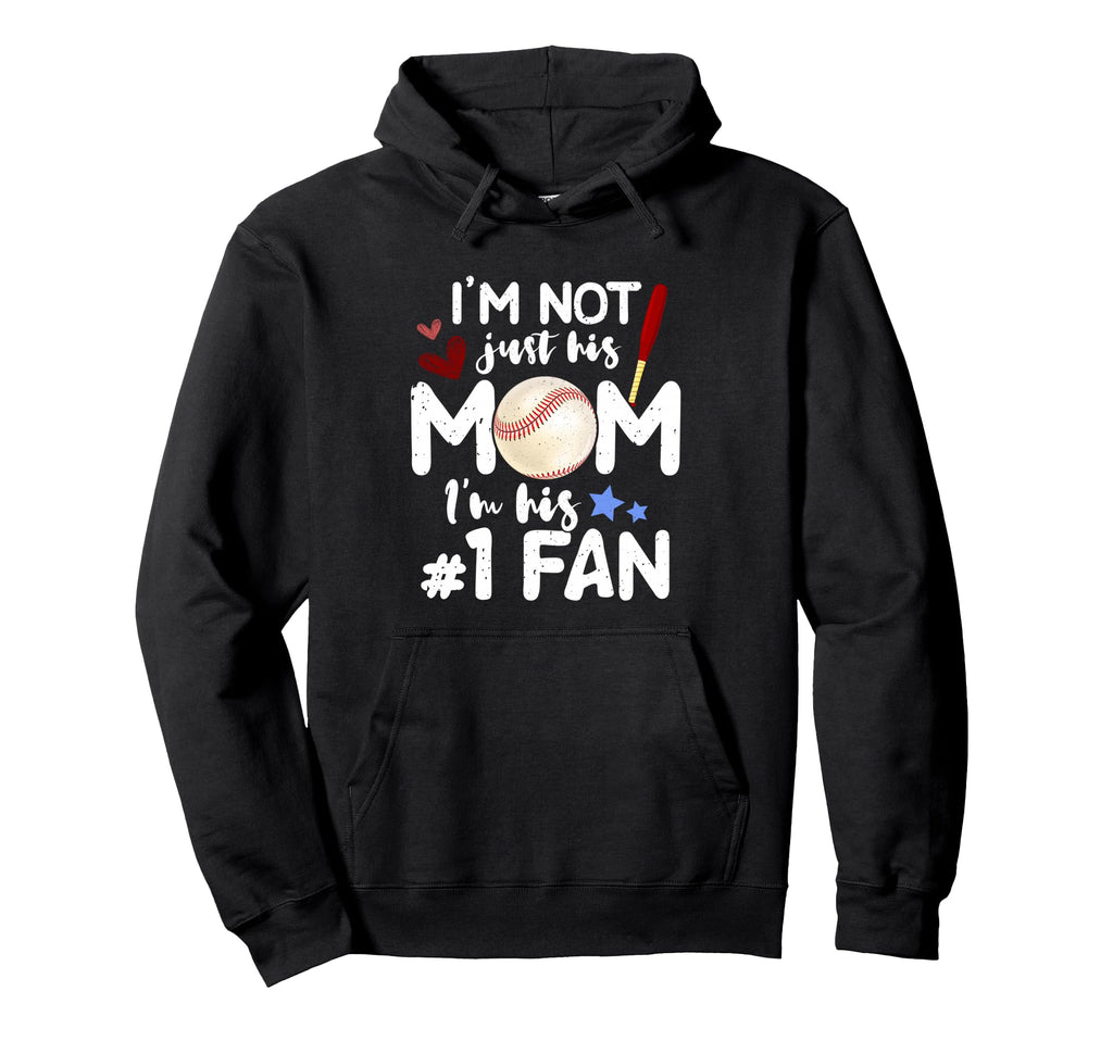 Im Not Just His Mom Number 1 Fan Hoodie - Trendy Graphic for Adults - T-Shirt, Sweatshirt, Hoodie