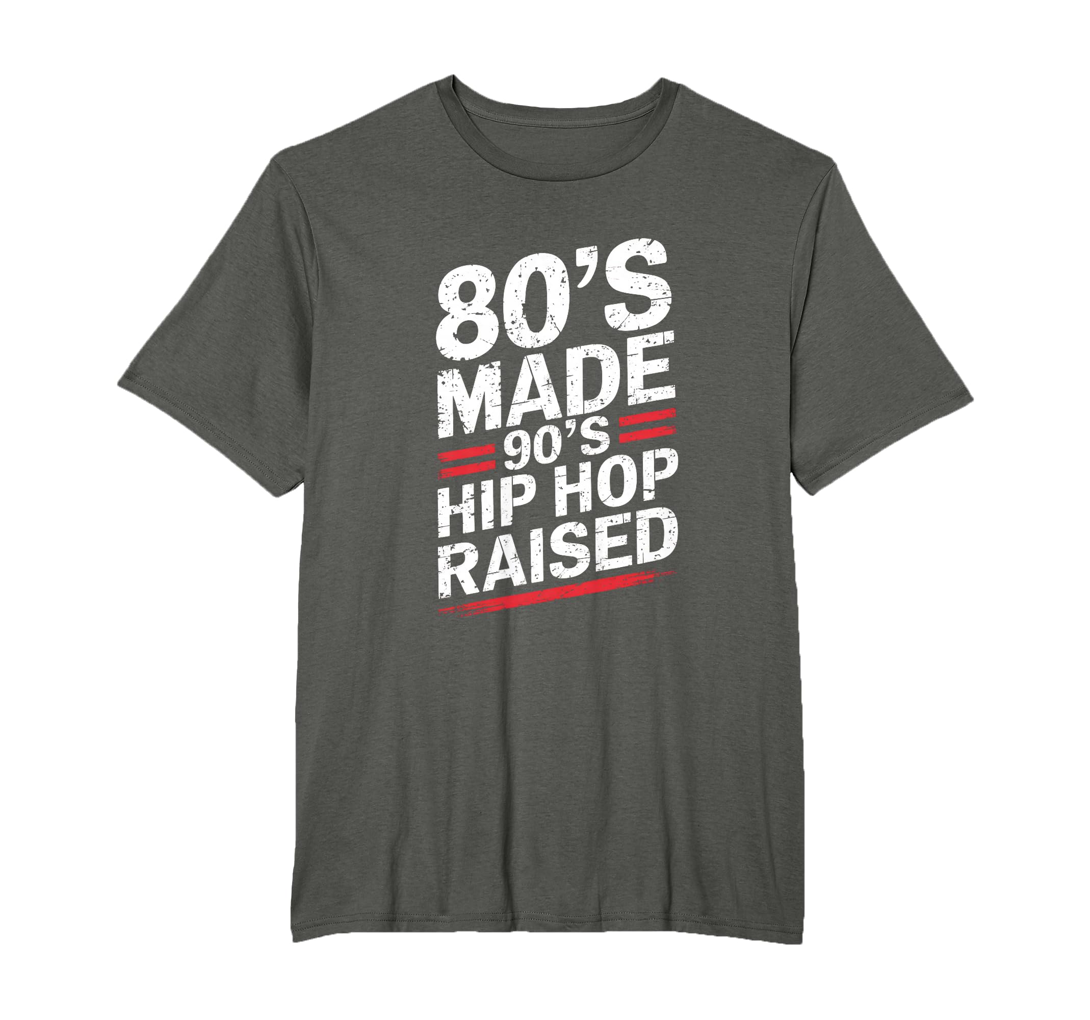 80S Made 90S Hip Hop Raised 80S 90S T-Shirt - Aesthetic Graphic for Adults - T-Shirt, Sweatshirt, Hoodie