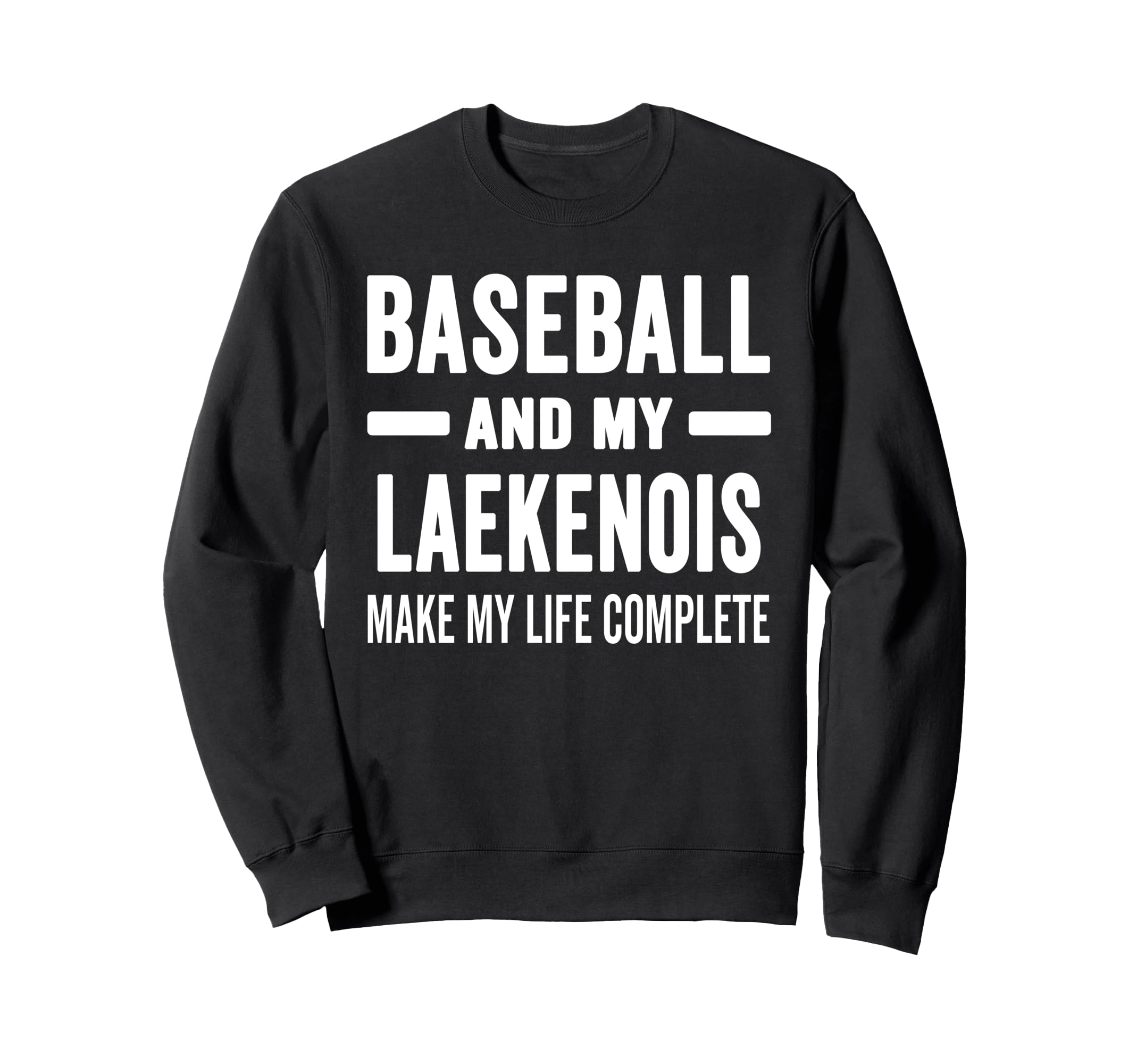 Baseball And My Laekenois Mama Dog Sweatshirt - Trendy Graphic Men Women - T-Shirt, Sweatshirt, Hoodie