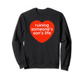 Ruining Someones Sons Life Funny Y2K Sweatshirt - Minimalist Print Unisex - T-Shirt, Sweatshirt, Hoodie