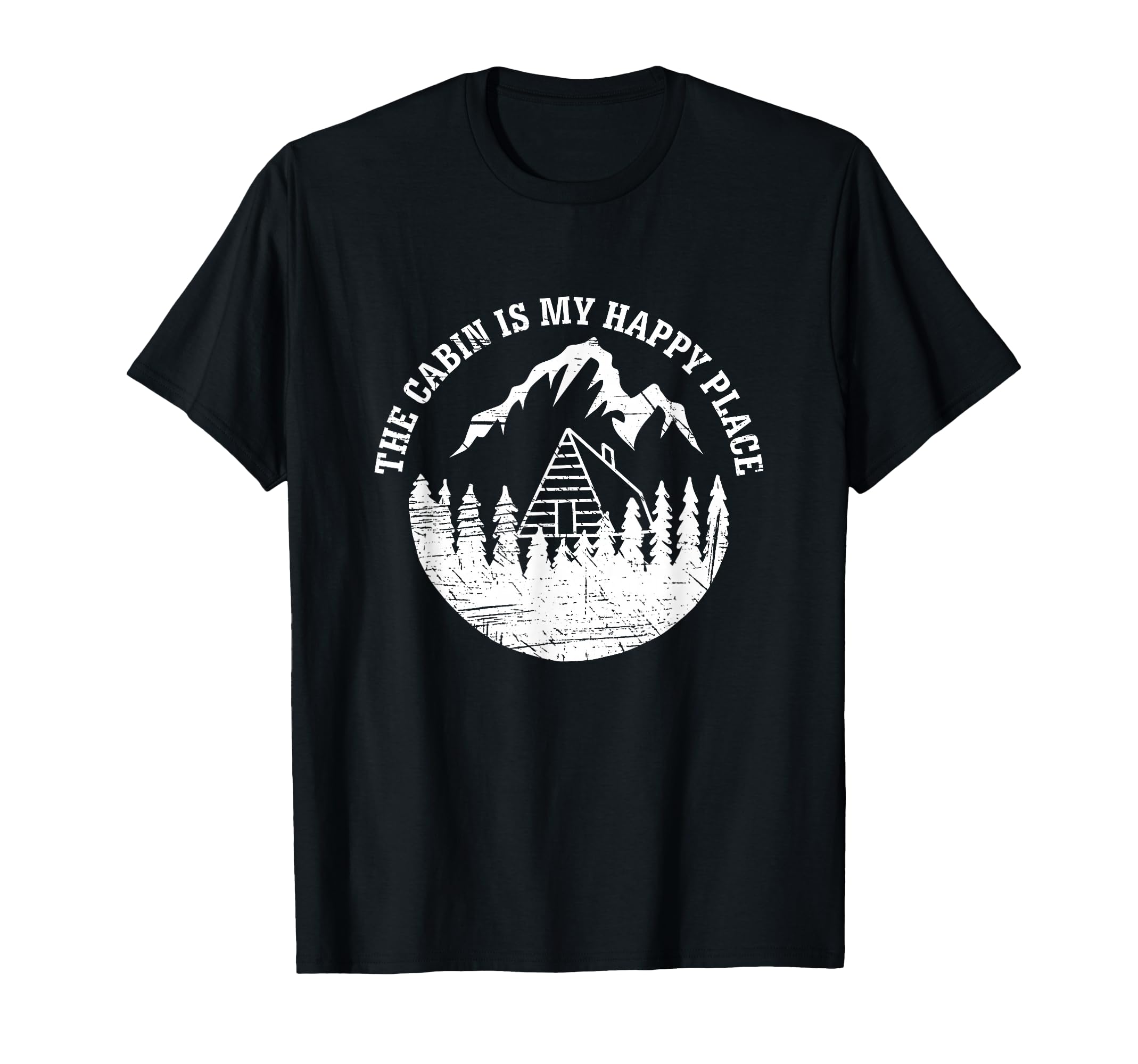Cabin Is My Happy Place Distressed T-Shirt - Graphic Print for Adults - T-Shirt, Sweatshirt, Hoodie