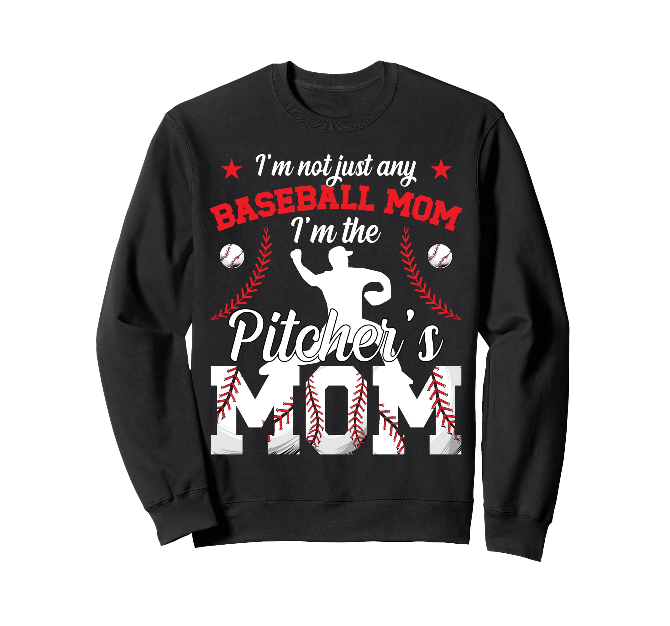 Im Baseball Pitcher Mom Baseball Pitcher Sweatshirt - Graphic Print Unisex - T-Shirt, Sweatshirt, Hoodie