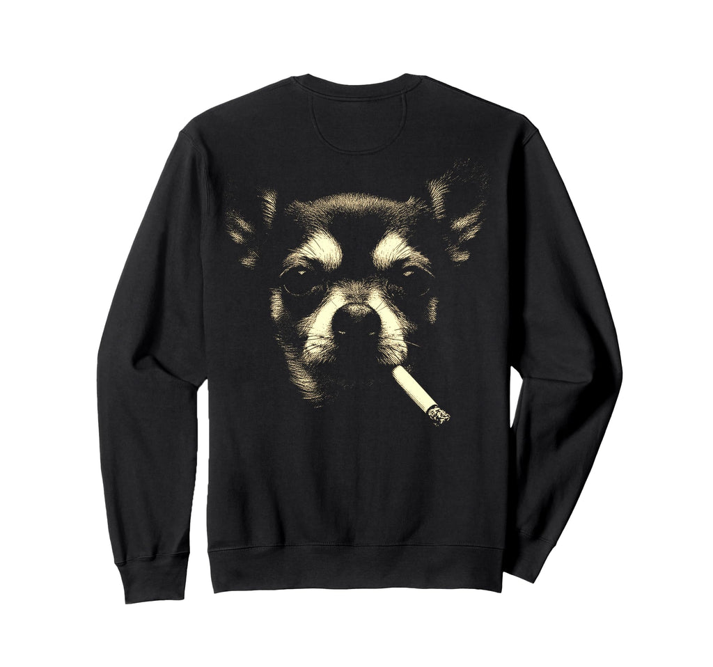 Chihuahua Smoking Cigarette Grunge Sweatshirt - Novelty Apparel for Adults - T-Shirt, Sweatshirt, Hoodie