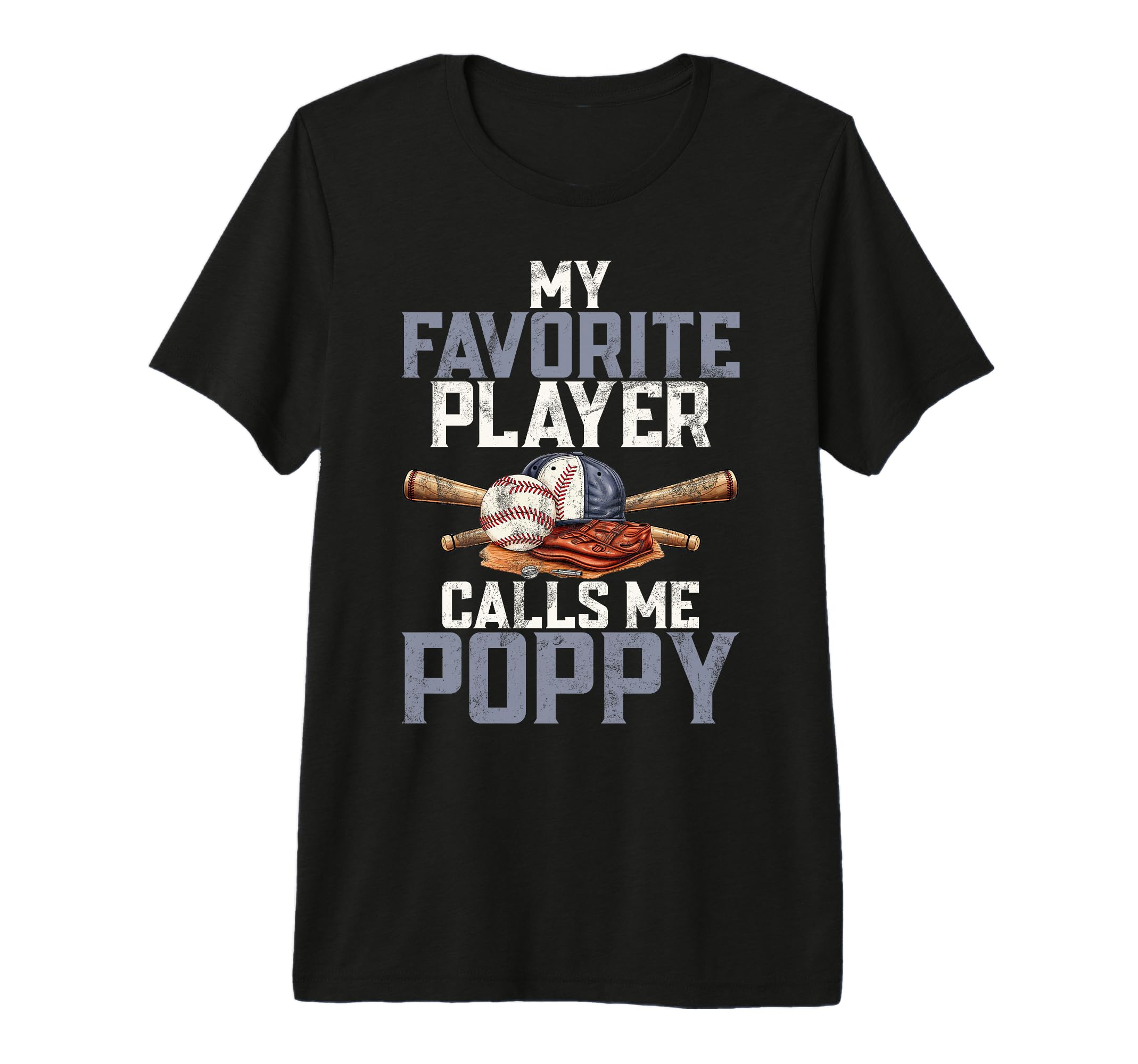 My Favorite Baseball Player Calls Me Poppy T-Shirt - Graphic Print Unisex - T-Shirt, Sweatshirt, Hoodie
