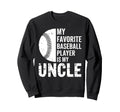 My Favorite Baseball Player Is My Sweatshirt - Trendy Graphic for Adults - T-Shirt, Sweatshirt, Hoodie