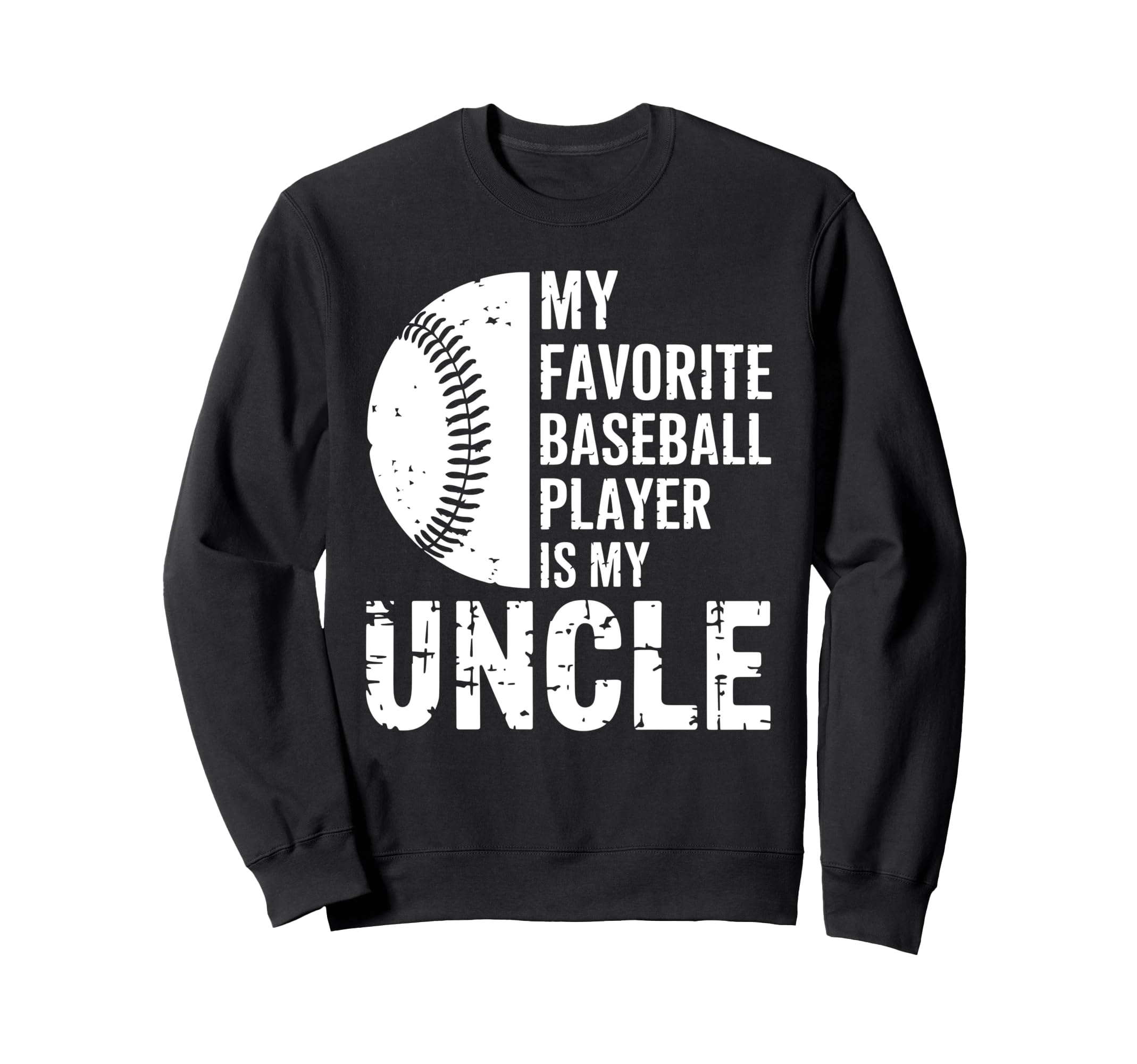 My Favorite Baseball Player Is My Sweatshirt - Trendy Graphic for Adults - T-Shirt, Sweatshirt, Hoodie