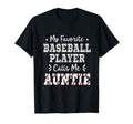 My Favorite Baseball Player Calls Me Auntie T-Shirt - Graphic Print Unisex - T-Shirt, Sweatshirt, Hoodie