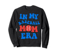 My Baseball Mom Era Groovy Baseball Sweatshirt - Fun Novelty Design Unisex - T-Shirt, Sweatshirt, Hoodie