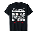 Baseball Brother Supportive Brother T-Shirt - Graphic Print Unisex - T-Shirt, Sweatshirt, Hoodie