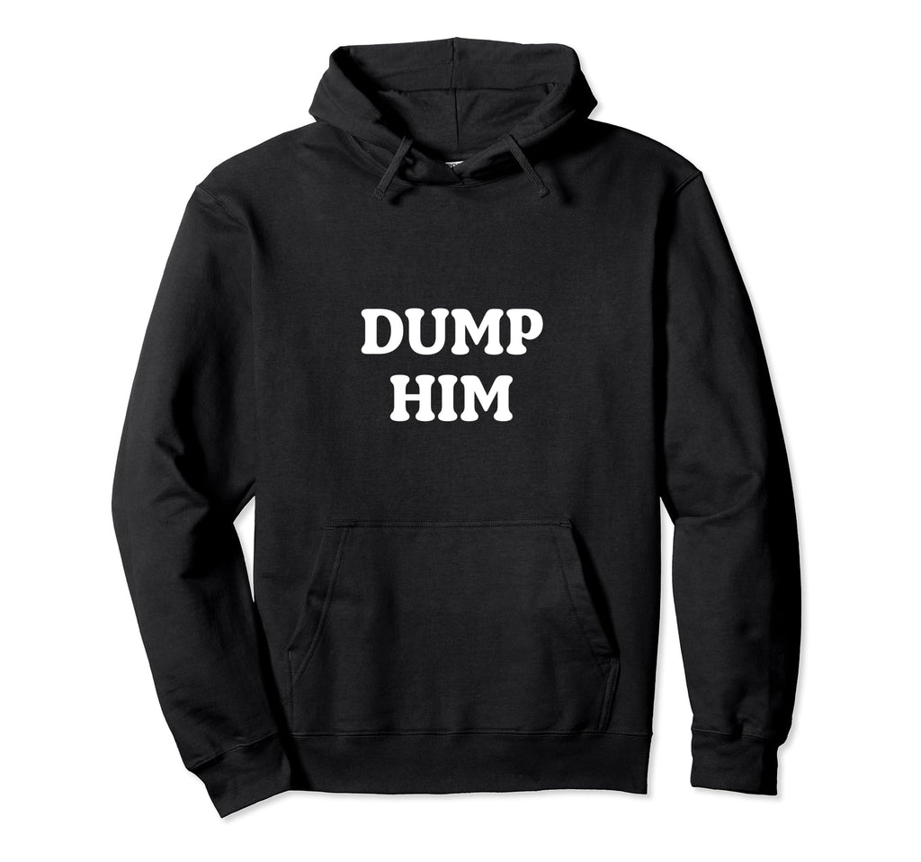 Dump Him Aesthetic Y2K Womens 90S Hoodie - Minimalist Print Men Women - T-Shirt, Sweatshirt, Hoodie