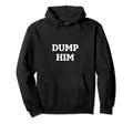 Dump Him Aesthetic Y2K Womens 90S Hoodie - Minimalist Print Men Women - T-Shirt, Sweatshirt, Hoodie