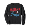 Baseball Papi Life Happy Fathers Day Sweatshirt - Graphic Print Men Women - T-Shirt, Sweatshirt, Hoodie