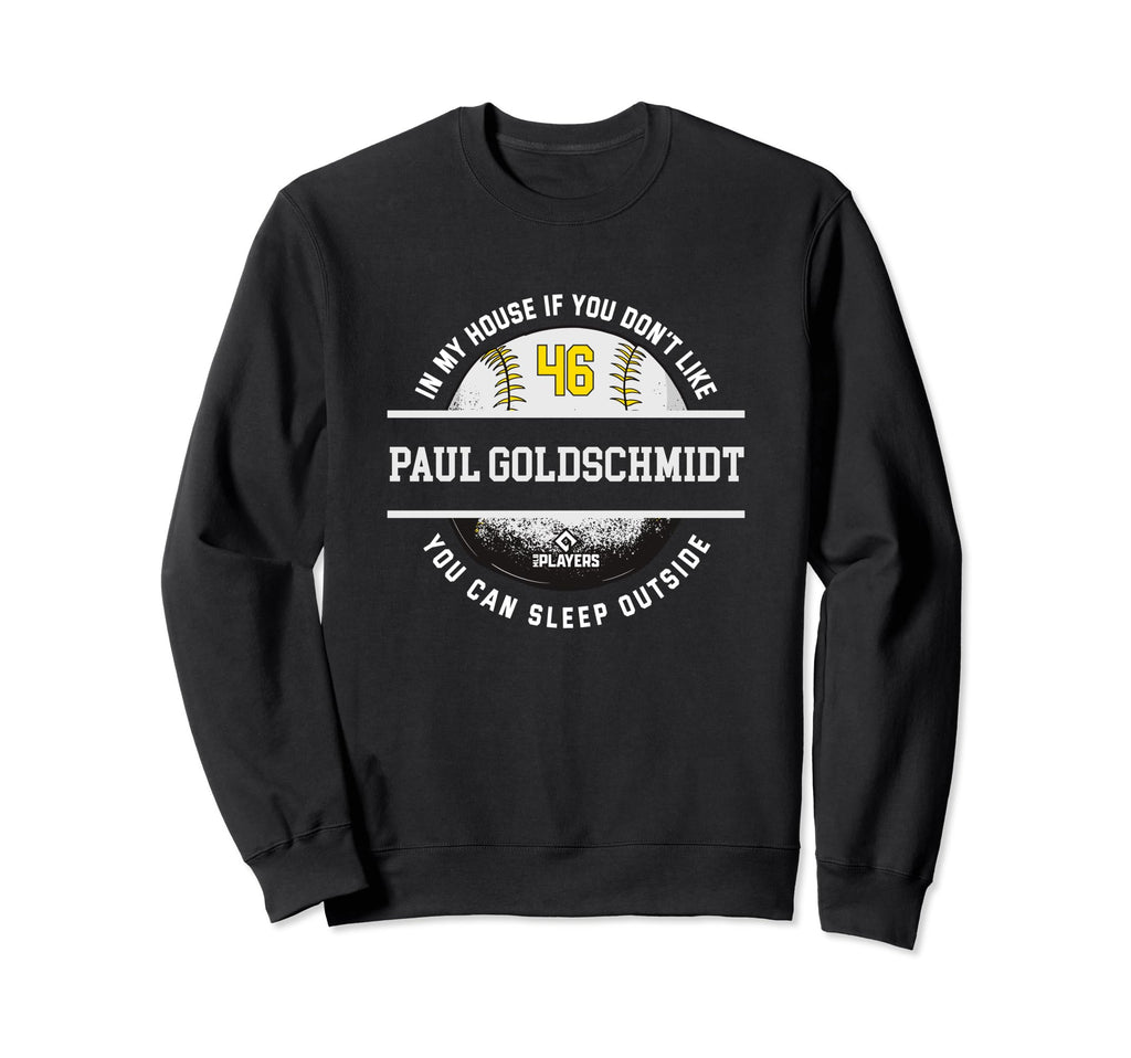 My House Paul Goldschmidt Fans Funny Sweatshirt - Aesthetic Graphic Unisex - T-Shirt, Sweatshirt, Hoodie