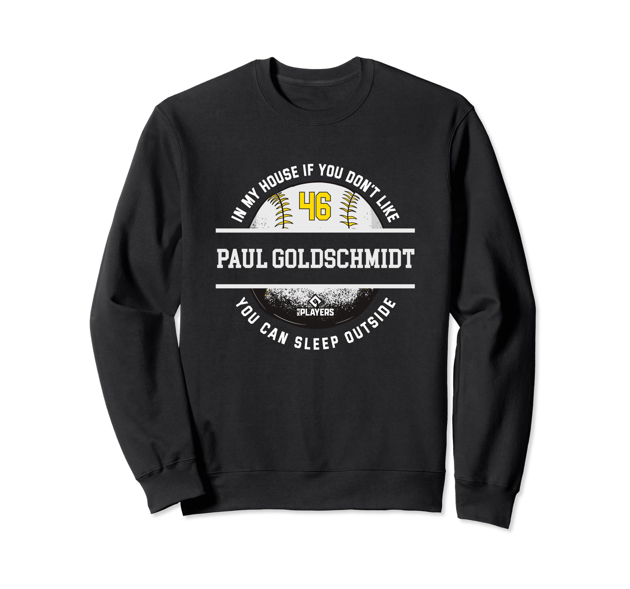 My House Paul Goldschmidt Fans Funny Sweatshirt - Aesthetic Graphic Unisex - T-Shirt, Sweatshirt, Hoodie