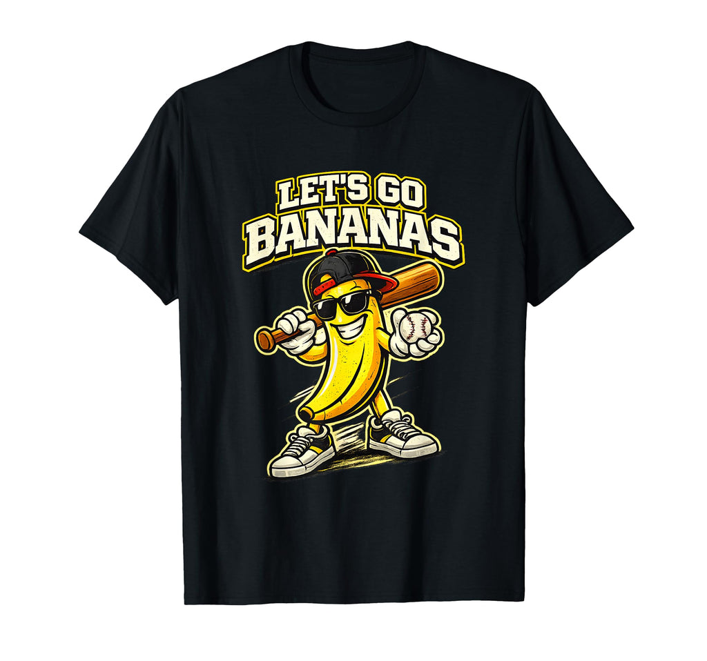 Lets Go Bananas Funny Baseball Banana T-Shirt - Trendy Graphic Unisex - T-Shirt, Sweatshirt, Hoodie