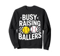 Busy Raising Ballers Moms Baseball Sweatshirt - Trendy Graphic Unisex - T-Shirt, Sweatshirt, Hoodie
