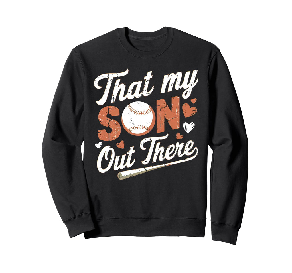 Thats My Son Out There Baseball Sweatshirt - Minimalist Print for Adults - T-Shirt, Sweatshirt, Hoodie