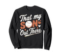 Thats My Son Out There Baseball Sweatshirt - Minimalist Print for Adults - T-Shirt, Sweatshirt, Hoodie