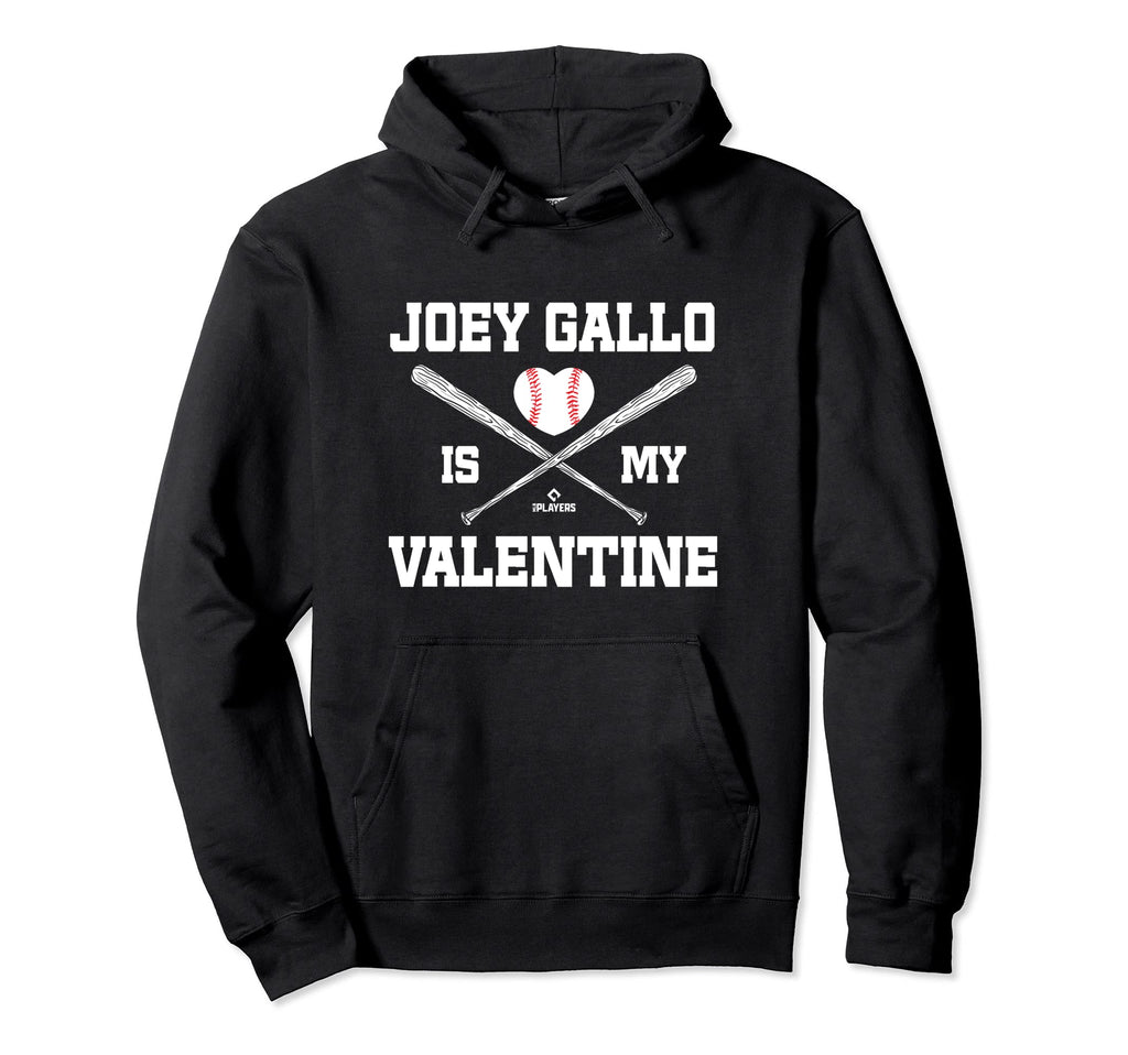 Joey Gallo Is My Valentines Day New Hoodie - Trendy Graphic for Adults - T-Shirt, Sweatshirt, Hoodie